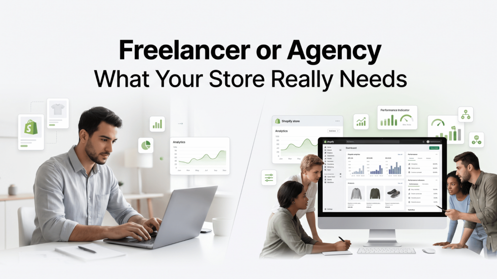Freelancer vs agency for Shopify store development, showing solo developer and team collaboration for eCommerce growth, analytics, and performance optimisation.